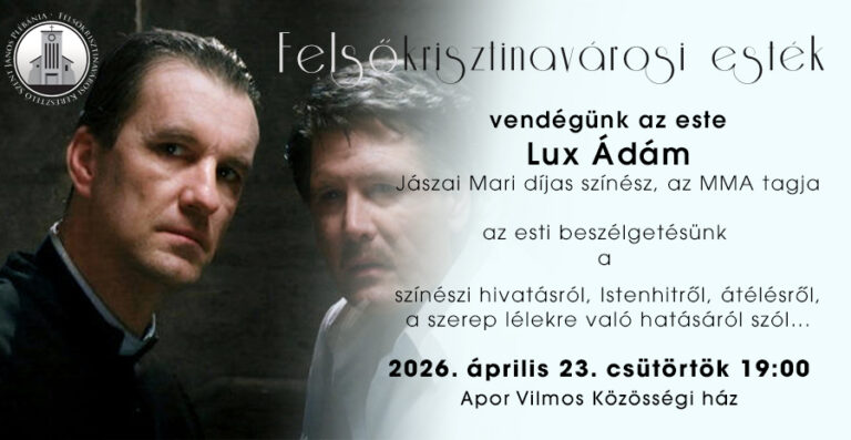 Felsőkrisztinavárosi esték – Lux Ádám színművész